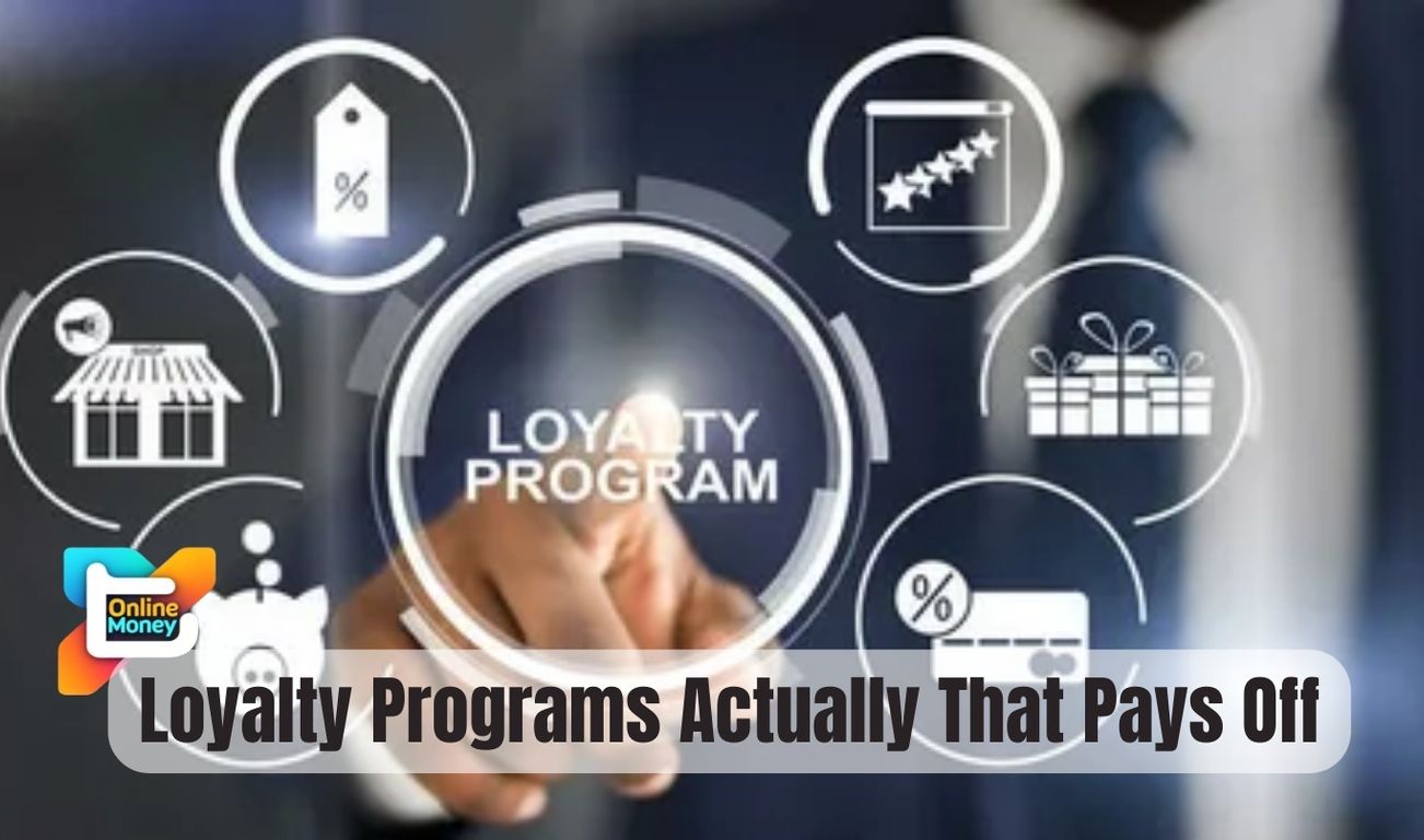 Loyalty Programs Actually That Pays Off 